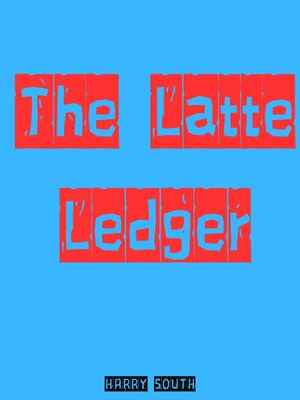 cover image of The Latte Ledger